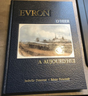 EVRON D'hier Et D'aujourd'hui Mayenne Dutertre Foucault Dédicacé - Pays De Loire