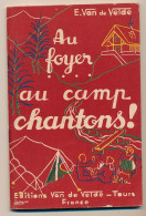 "Au Foyer, Au Camp Chantons" - Éditions Van De Velde - Carnet De Chants, Partitions - 11cm X 17,5cm - 79 Pages - TB état - Jazz