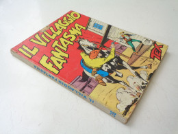 TEX GIGANTE N. 36 - IL VILLAGGIO FANTASMA - Edizioni Araldo, Febbraio 1967 - Lire 250 - Tex