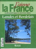 LANDES ET BORDELAIS Région  J Aime La France Libourne Dax Mont De Marsan Saint Emilion  Bordeaux - Geography