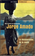 La Desaparición De La Santa. Una Historia De Hechicería - Jorge Amado - Autres & Non Classés