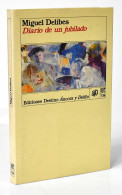 Diario De Un Jubilado - Miguel Delibes - Autres & Non Classés