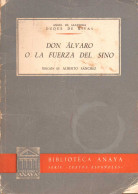 Don Alvaro O La Fuerza Del Sino - Angel De Saavedra Duque De Rivas - Andere & Zonder Classificatie