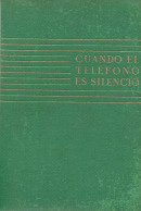 Cuando El Teléfono Es Silencio. Selección De Novelas Galardonadas En El I Certamen Literario La Hora XXV - Sonstige & Ohne Zuordnung