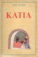 Katia Seguida De Miguel - 1ª Ed. 1943 - Leon Tolstoi - Autres & Non Classés