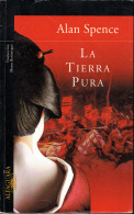 La Tierra Pura - Alan Spence - Other & Unclassified