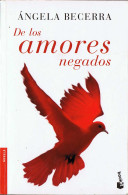 De Los Amores Negados - Angela Becerra - Autres & Non Classés