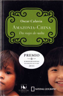 Amazonia-China. Dos Viajes De Vuelta - Oscar Calavia - Sonstige & Ohne Zuordnung