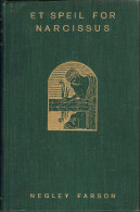 Et Speil For Narcissus. Oversatt Av Nils Lie - Negley Farson - Sonstige & Ohne Zuordnung