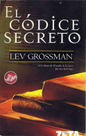 El Códice Secreto - Lev Grossman - Sonstige & Ohne Zuordnung