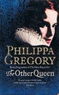 The Other Queen - Philippa Gregory - Andere & Zonder Classificatie