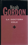 La Doctora Cole - Noah Gordon - Sonstige & Ohne Zuordnung