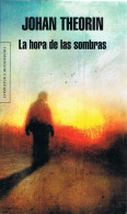 La Hora De Las Sombras - Johan Theorin - Other & Unclassified