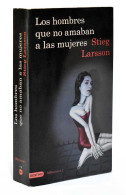 Los Hombres Que No Amaban A Las Mujeres - Stieg Larsson - Sonstige & Ohne Zuordnung