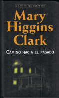 Camino Hacia El Pasado - Mary Higgins Clark - Autres & Non Classés