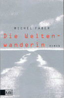 Die Weltenwanderin - Michel Faber - Sonstige & Ohne Zuordnung
