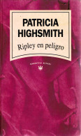 Ripley En Peligro - Patricia Highsmith - Andere & Zonder Classificatie
