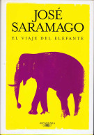 El Viaje Del Elefante - José Saramago - Andere & Zonder Classificatie