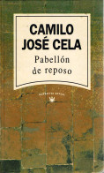 Pabellón De Reposo - Camilo José Cela - Sonstige & Ohne Zuordnung