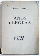 Años Y Leguas. Obras Completas De Gabriel Miró Vol. XII. Edición Conmemorativa - Gabriel Miró - Andere & Zonder Classificatie