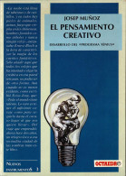 El Pensamiento Creativo. Desarrollo Del Programa Xenius - Josep Muñoz - Philosophy & Psychologie