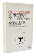 El Proceso De Convertirse En Persona. Mi Técnica Terapéutica - Carl R. Rogers - Philosophy & Psychologie