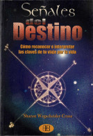 Señales Del Destino. Cómo Reconocer E Interpretar Las Claves De Tu Viaje Por La Vida - Sharon Wegscheider-Cruse - Philosophy & Psychologie