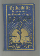 SELBSTHILFE IN GESUNDEN UND KRANKEN TAGEN Medecine 712 Pages - Livres Anciens