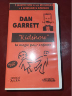 RARE CASSETTE VIDEO VHS PRESTIDIGITATION  MAGIE DAN GARRETT KIDSHOW MAGIE POUR ENFANTS 75 MINUTES - Documentaires