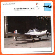 Fiche Aviation Morane Saulnier MS 733 ALCYON   Avion D'entrainement  France  Avions - Vliegtuigen