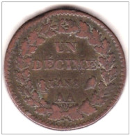 Consulat  . Un Décime An 8 AA Metz, En Bronze, Gad# 187a ; 19 G – 32 Mm - 1792-1804 Erste Französische Republik