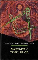 Masones Y Templarios - Michael Baigent Y Richard Leigh - Filosofía Y Sicología