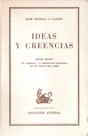 Ideas Y Creencias - José Ortega Y Gasset - Filosofía Y Sicología