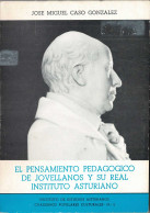 El Pensamiento Pedagógico De Jovellanos Y Su Real Instituto Asturiano - José Miguel Caso González - Filosofie & Psychologie