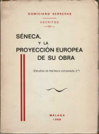 Séneca Y La Proyección Europea De Su Obra - Domiciano Herreras - Filosofie & Psychologie