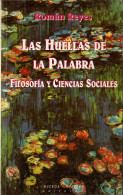 Las Huellas De La Palabra. Filosofía Y Ciencias Sociales - Román Reyes - Filosofía Y Sicología