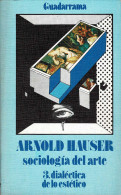 Sociología Del Arte 3. Dialéctica De Lo Estético - Arnold Hauser - Philosophie & Psychologie