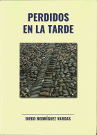 Perdidos En La Tarde (dedicado) - Diego Rodríguez Vargas - Philosophie & Psychologie