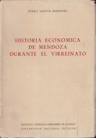 Historia Económica De Mendoza Durante El Virreinato (1776-1810) - Pedro Santos Martínez - History & Arts