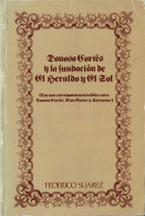 Donoso Cortés Y La Fundación De El Heraldo Y El Sol - Federico Suárez - History & Arts