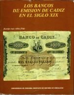 Los Bancos De Emisión De Cádiz En El Siglo XIX - Florián Ruiz Vélez-Frías - History & Arts