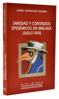 Sanidad Y Contagios Epidémicos En Málaga (siglo XVII) - Isabel Rodríguez Alemán - Histoire Et Art