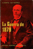 La Guerra De 1879 - Alberto Gutiérrez - Histoire Et Art