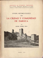 Estudio Histórico-político De La Ciudad Y Comunidad De Daroca - Rafael Esteban Abad - History & Arts