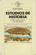 Estudios De Historia. 2. Sevilla, Fortaleza Y Mercado Y Otros Temas Sevillanos - Ramón Carandé - History & Arts