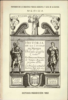 Historia De La Ciudad De Mérida - Bernabé Moreno De Vargas - History & Arts