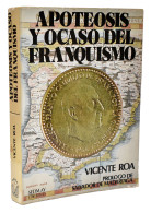 Apoteosis Y Ocaso Del Franquismo - Vicente Roa - Histoire Et Art