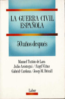 La Guerra Civil Española. 50 Años Después - AA.VV. - Histoire Et Art