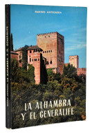 La Alhambra Y El Generalife - Marino Antequera - Histoire Et Art