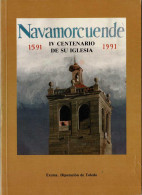 1591 - 1991 IV Centenario De La Iglesia Parroquial De Navamorcuende - History & Arts